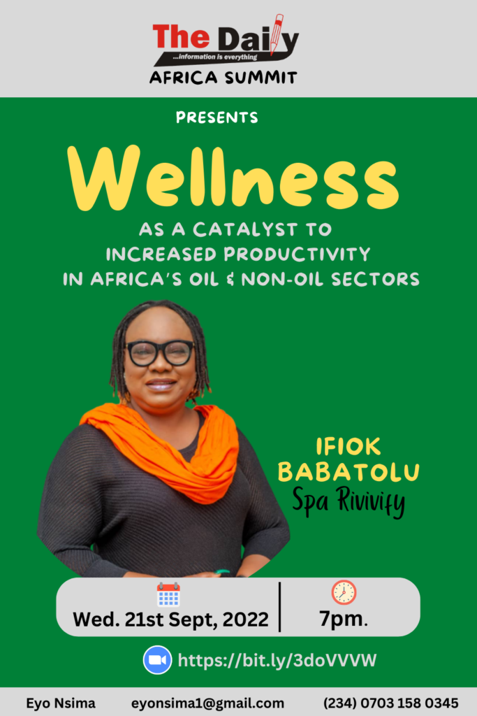 JUST IN: Ifiok Babatolu to speak on Wellness as Catalyst to Increased Productivity as The Daily Africa Summit holds September 21, 2022