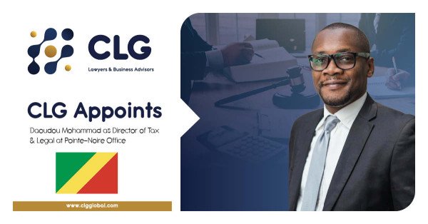 Centurion Law Group (CLG) Appoints Daoudou Mohammad as Director of Tax & Legal at Pointe-Noire Office