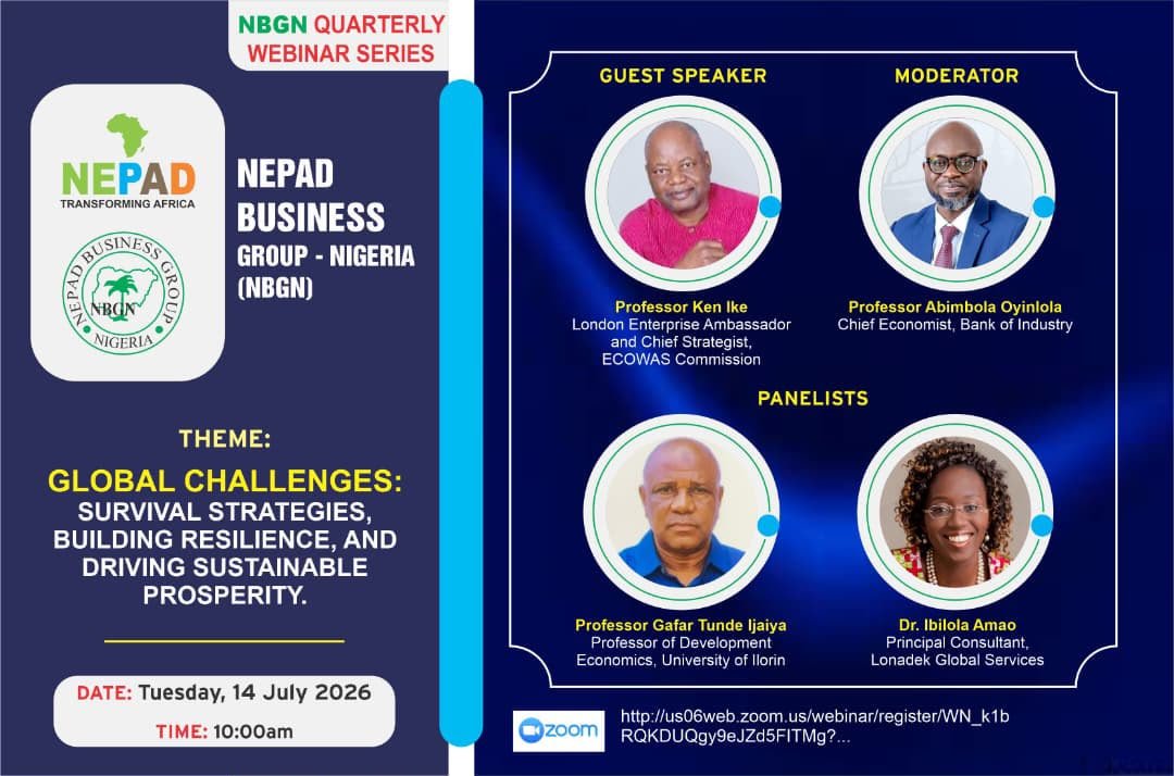 NEPAD Business Group Nigeria to Host Webinar on Resilience, Sustainable Prosperity Amid Global Challenges